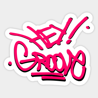 hey groove graffiti tag 2 Sticker